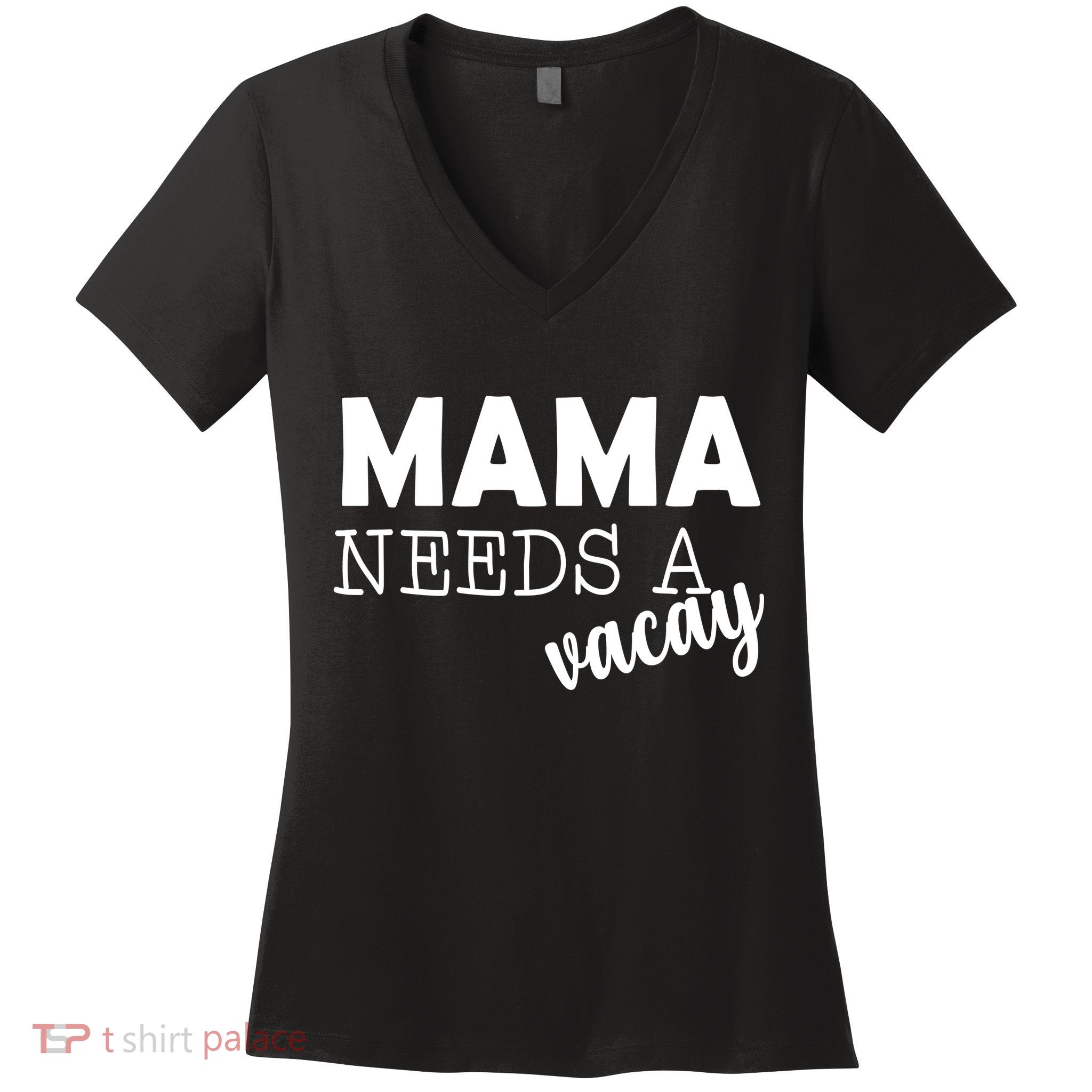 Mama Needs A Vacay Women's V-Neck T-Shirt