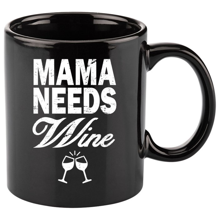 Mama Needs Wine 11oz C Handle Ceramic Mug