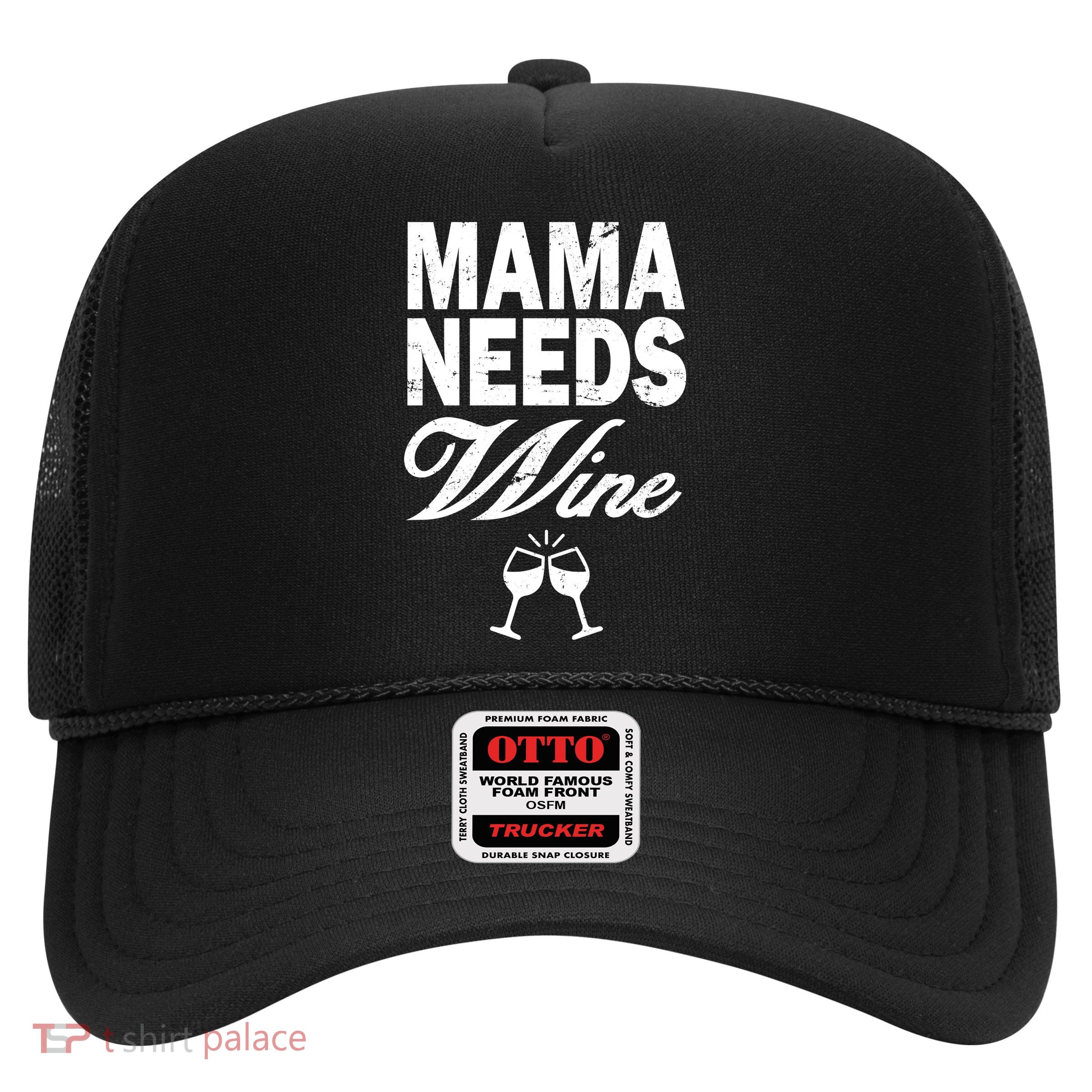 Mama Needs Wine Trucker Hat