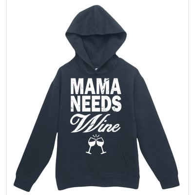 Mama Needs Wine Urban Pullover Hoodie