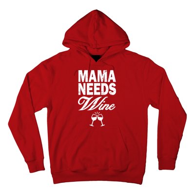 Mama Needs Wine Hoodie