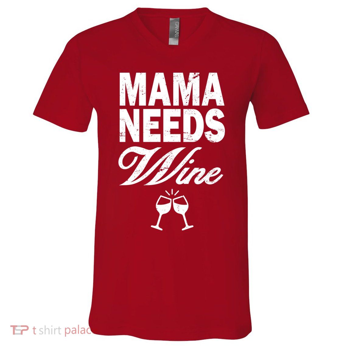 Mama Needs Wine V-Neck T-Shirt
