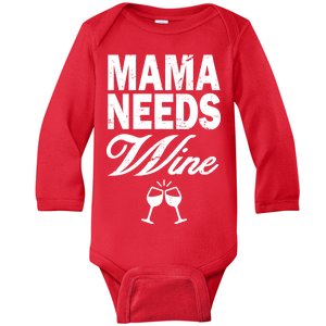 Mama Needs Wine Baby Long Sleeve Bodysuit