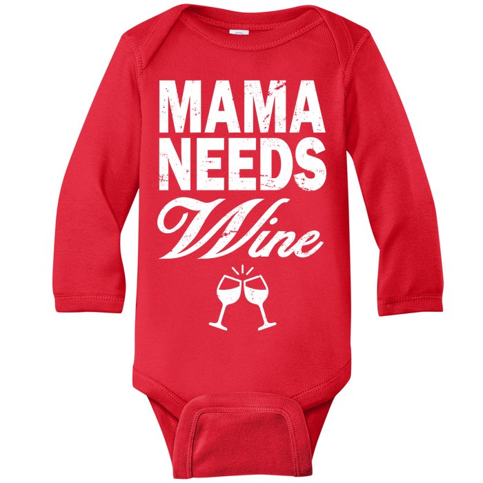 Mama Needs Wine Baby Long Sleeve Bodysuit