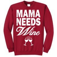 Mama Needs Wine Tall Sweatshirt