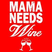 Mama Needs Wine Womens Tank Top