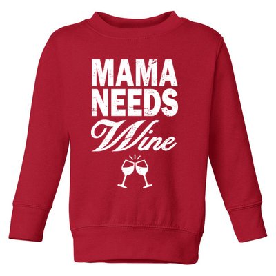 Mama Needs Wine Toddler Sweatshirt