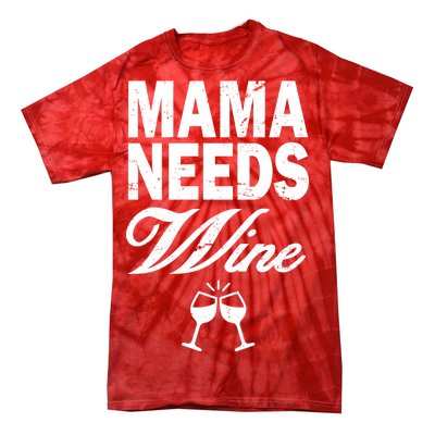 Mama Needs Wine Tie-Dye T-Shirt