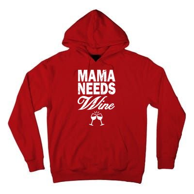 Mama Needs Wine Tall Hoodie