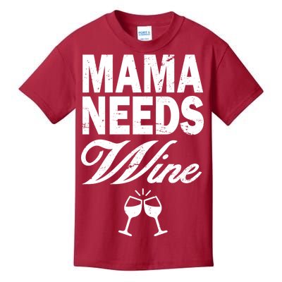 Mama Needs Wine Kids T-Shirt