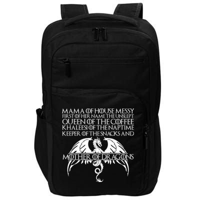 Mama Of House Messy First Of Her Name The Unslept Impact Tech Backpack