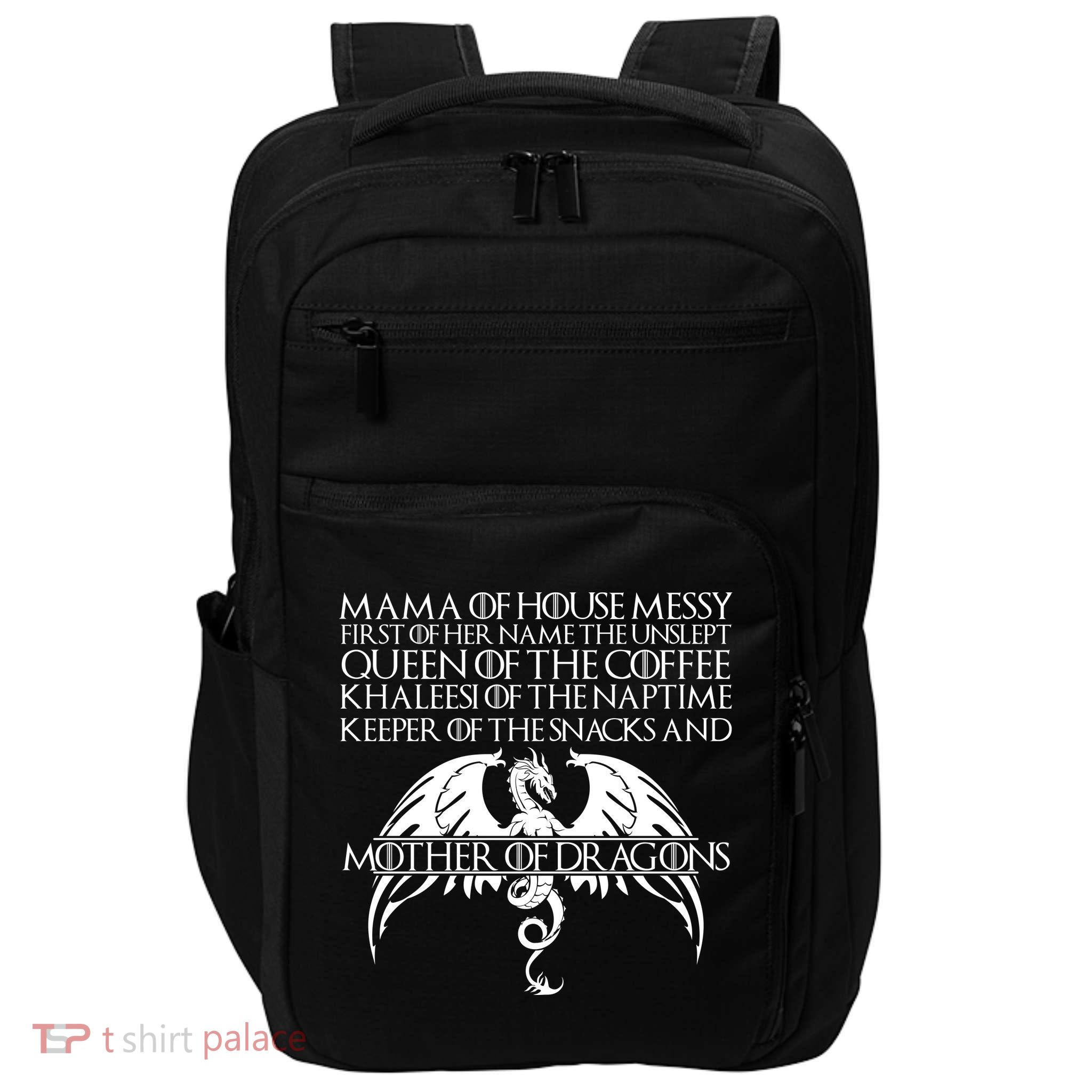 Mama Of House Messy First Of Her Name The Unslept Impact Tech Backpack