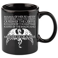 Mama Of House Messy First Of Her Name The Unslept 11oz C Handle Ceramic Mug
