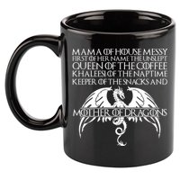 Mama Of House Messy First Of Her Name The Unslept 11oz C Handle Ceramic Mug