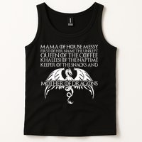 Mama Of House Messy First Of Her Name The Unslept Tank Top