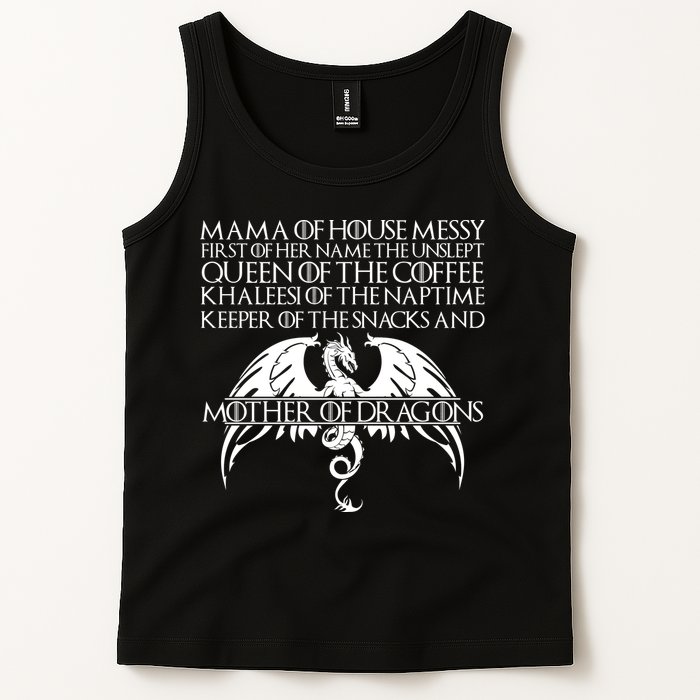 Mama Of House Messy First Of Her Name The Unslept Tank Top