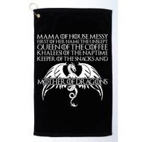 Mama Of House Messy First Of Her Name The Unslept Golf Towel