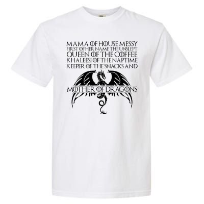 Mama Of House Messy First Of Her Name The Unslept Garment-Dyed Heavyweight T-Shirt