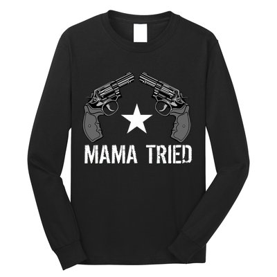 Mama Tried Gun Rights Logo Long Sleeve Shirt