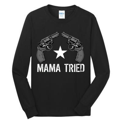 Mama Tried Gun Rights Logo Tall Long Sleeve T-Shirt