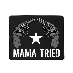 Mama Tried Gun Rights Logo Mousepad