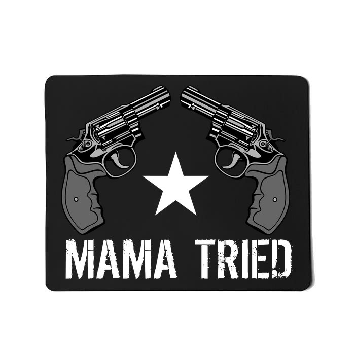 Mama Tried Gun Rights Logo Mousepad