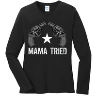 Mama Tried Gun Rights Logo Ladies Long Sleeve Shirt