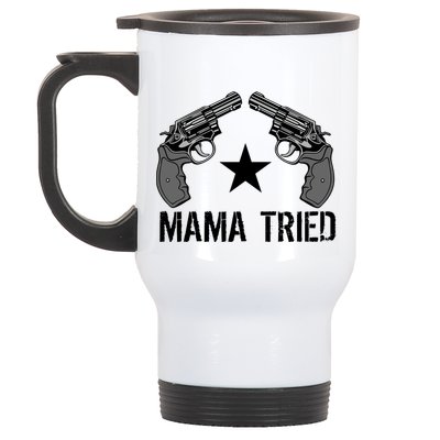 Mama Tried Gun Rights Logo Stainless Steel Travel Mug