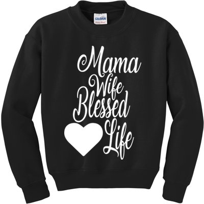 Mama Wife Blessed Life Kids Sweatshirt