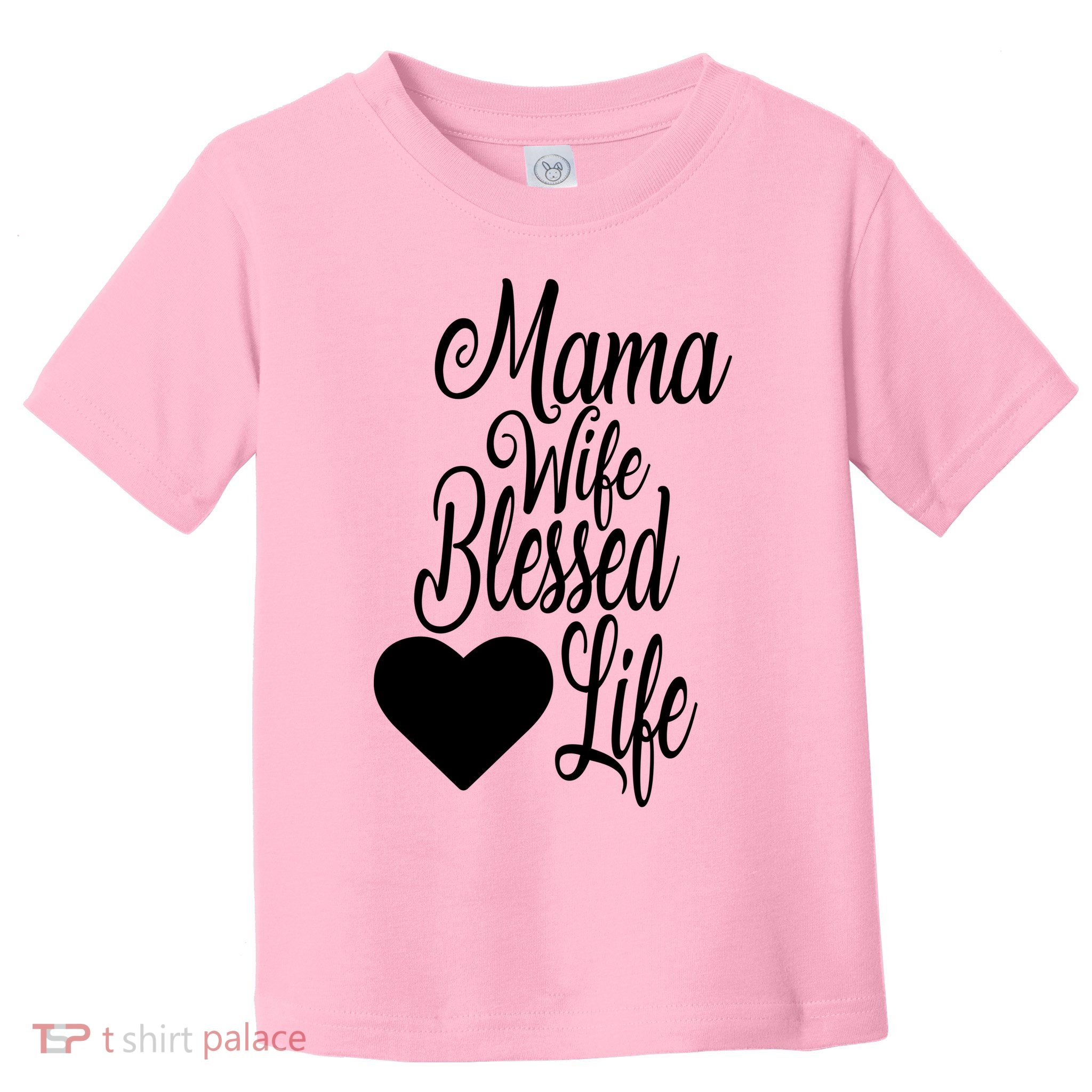Mama Wife Blessed Life Toddler T-Shirt