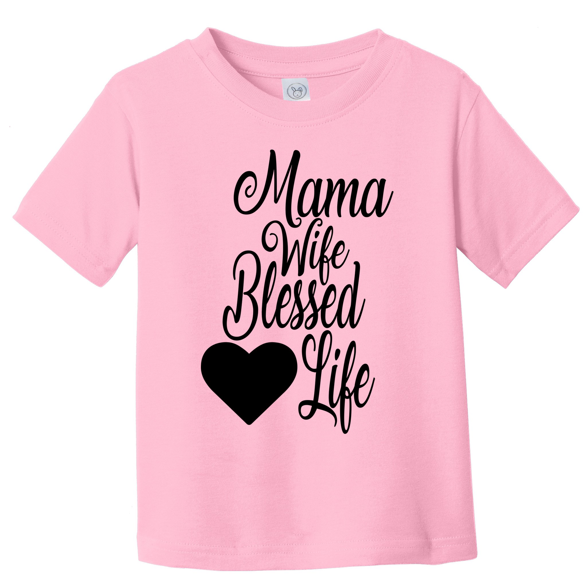 Mama Wife Blessed Life Toddler T-Shirt