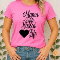 Mama Wife Blessed Life Womens T-Shirt
