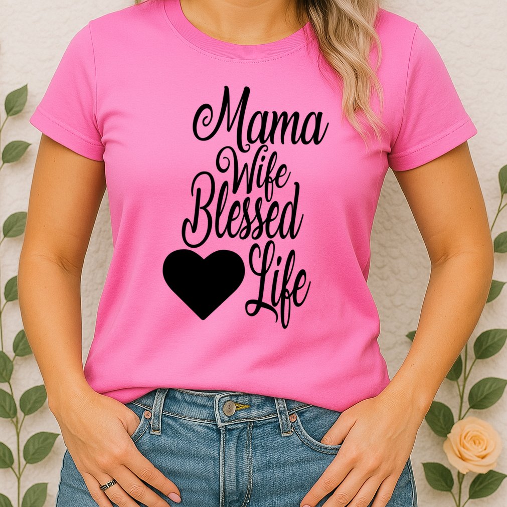 Mama Wife Blessed Life Womens T-Shirt