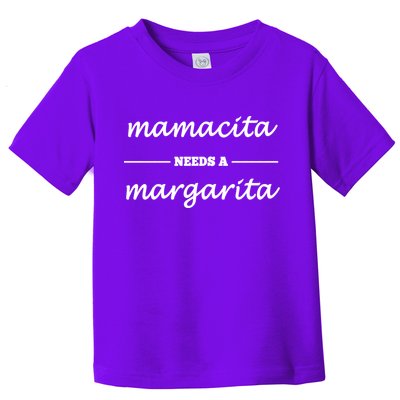 Mamacita Needs A Margarita Toddler T-Shirt