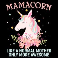 Mamacorn Like A Normal Mother Only More Awesome Mug