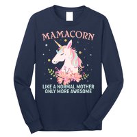 Mamacorn Like A Normal Mother Only More Awesome Long Sleeve Shirt