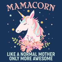 Mamacorn Like A Normal Mother Only More Awesome Sweatshirt