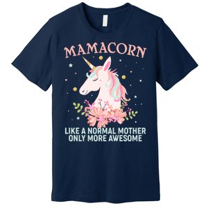 Mamacorn Like A Normal Mother Only More Awesome Premium T-Shirt