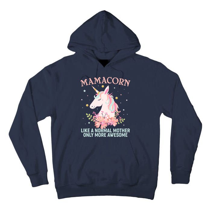 Mamacorn Like A Normal Mother Only More Awesome Tall Hoodie