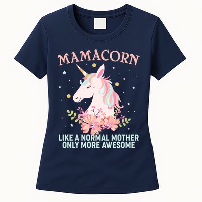 Mamacorn Like A Normal Mother Only More Awesome Womens T-Shirt
