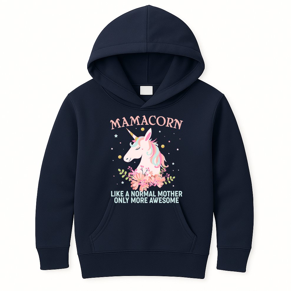 Mamacorn Like A Normal Mother Only More Awesome Kids Hoodie
