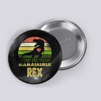 Mamasaurus Rex Button