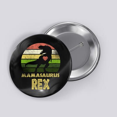 Mamasaurus Rex Button