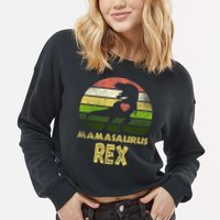 Mamasaurus Rex Cropped Pullover Crew