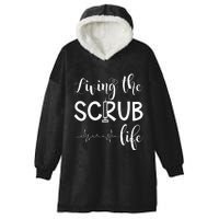 Medical Assistant Nursing Living The Scrub Life Hooded Wearable Blanket