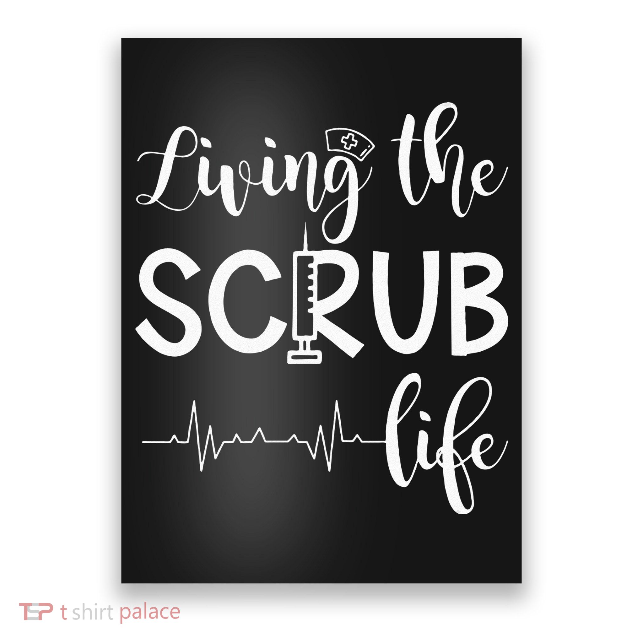 Medical Assistant Nursing Living The Scrub Life Poster