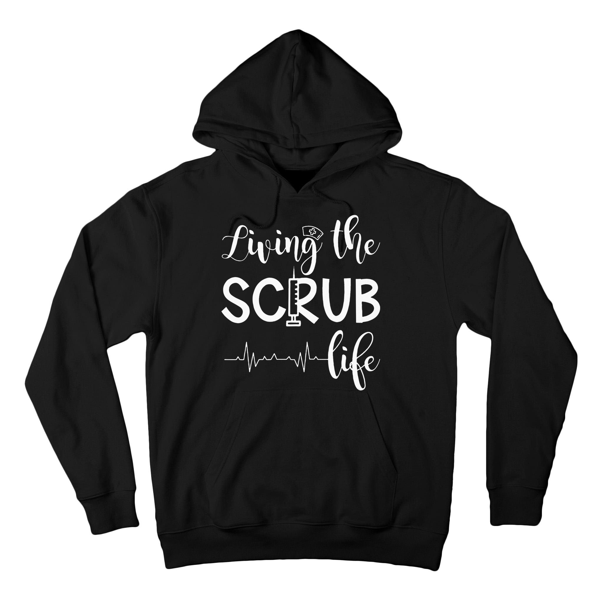 Medical Assistant Nursing Living The Scrub Life Tall Hoodie
