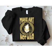 Make Art Not War Cameo Portrait Sweatshirt
