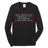 Make America Not A Bunch Offended By Everything Again 2024 Long Sleeve Shirt