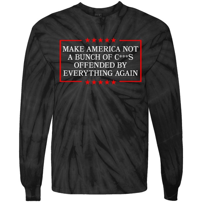 Make America Not A Bunch Offended By Everything Again 2024 Tie-Dye Long Sleeve Shirt